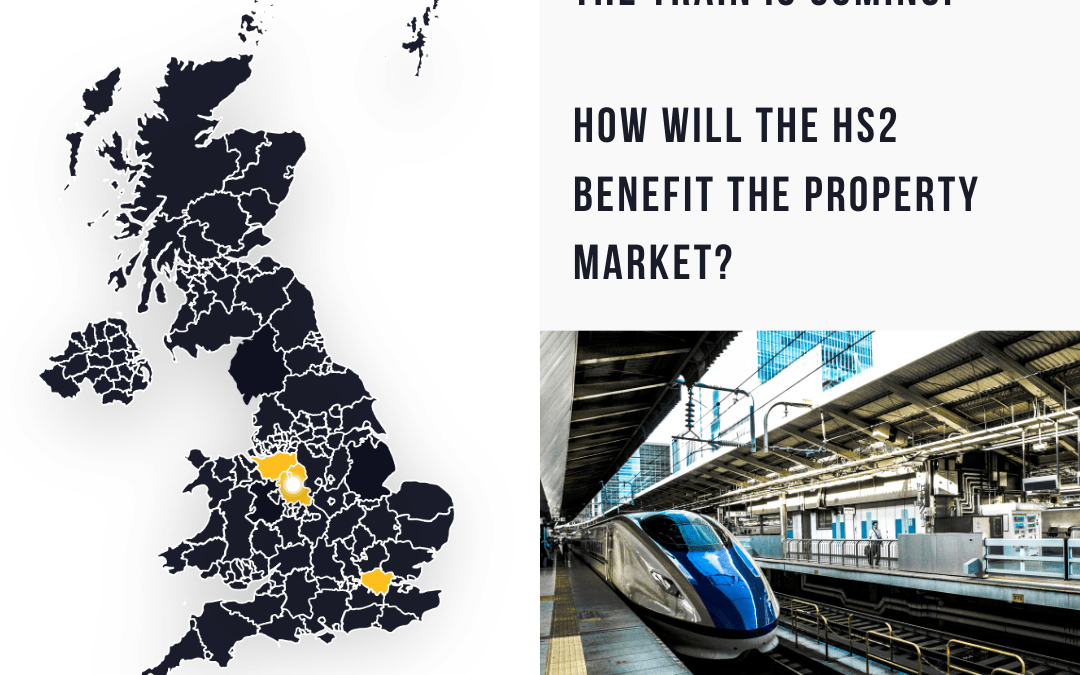 How will the HS2 benefit the property market?